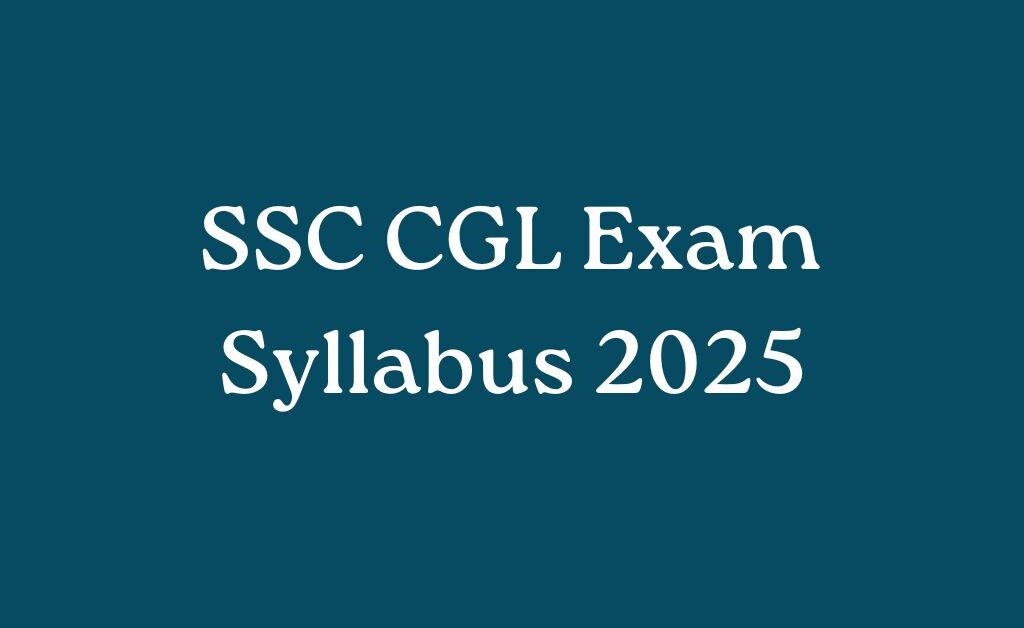 SSC CGL EXAM SYLLABUS 2025