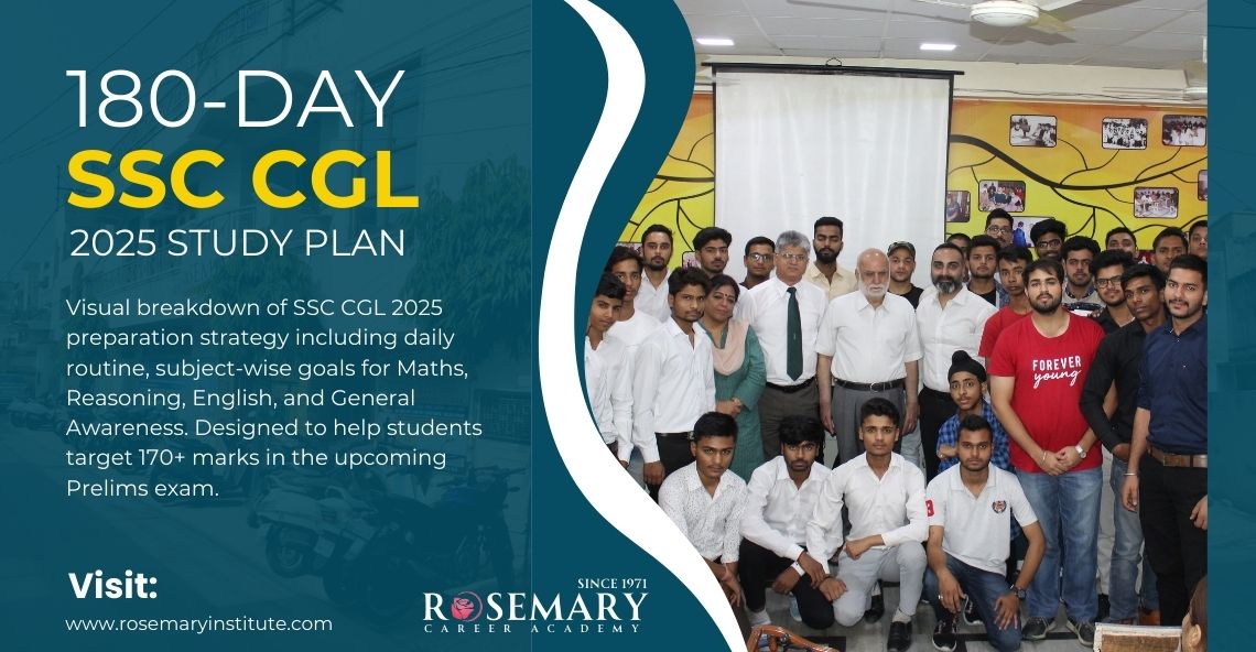 SSC CGL 2025 180-Day Study Plan for Prelims – Target 170+ Marks with Subject-wise Strategy