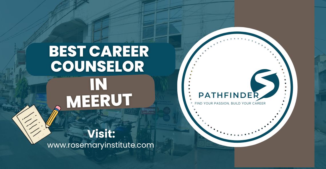 Best Career Counselor in Meerut 1 Best Career Counselor in Meerut | Career Guidance by Rosemary Career Academy