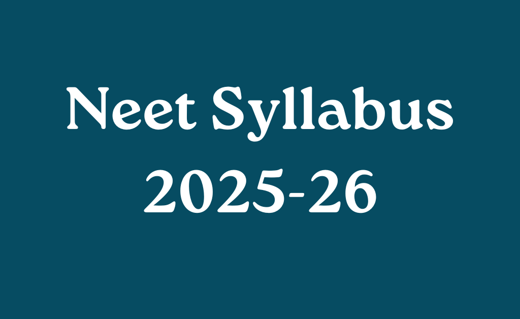 Neet Syllabus 2025-26