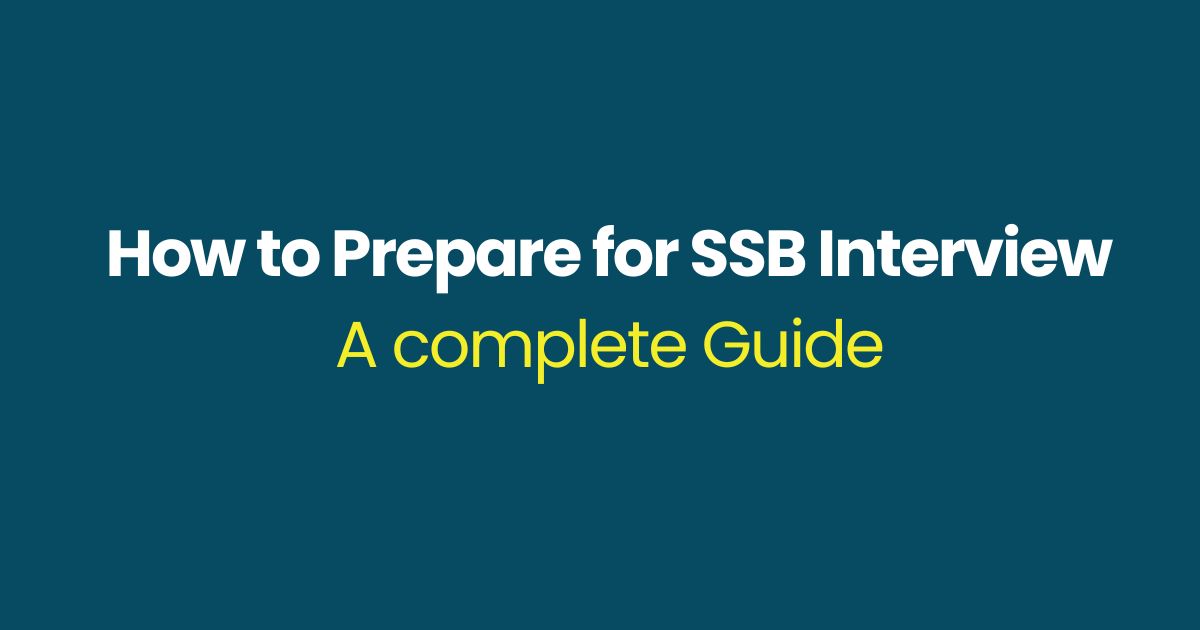 Blogs 28 How to Prepare for SSB Interview – A Complete Guide