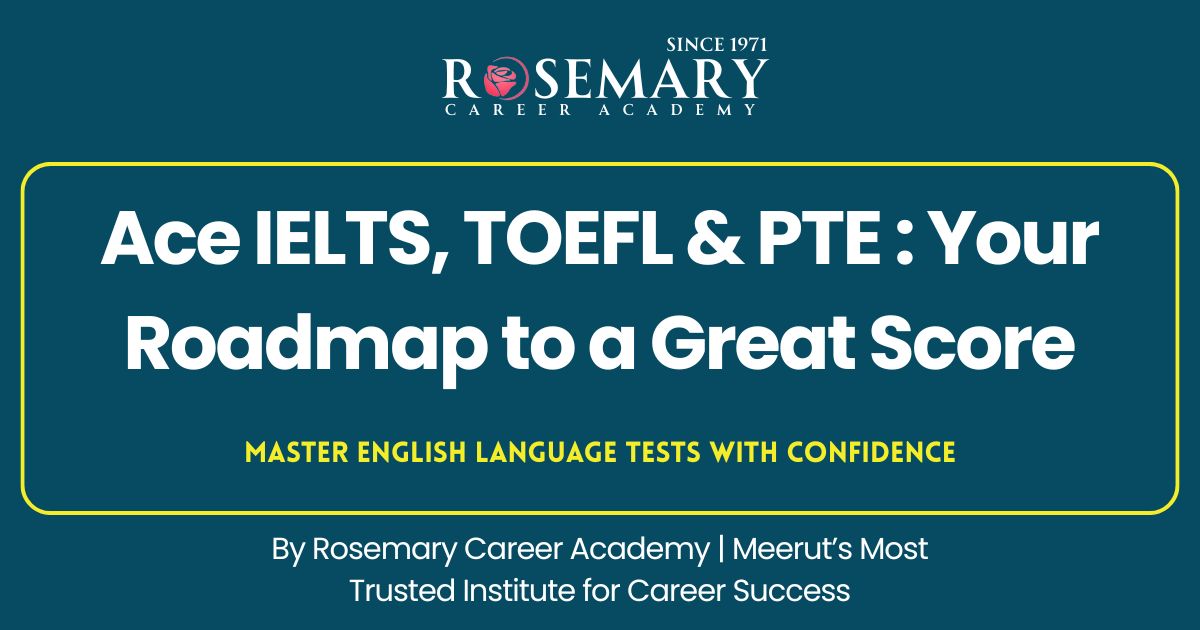 Blogs 20 Ace IELTS, TOEFL & PTE: Your Roadmap to a Great Score