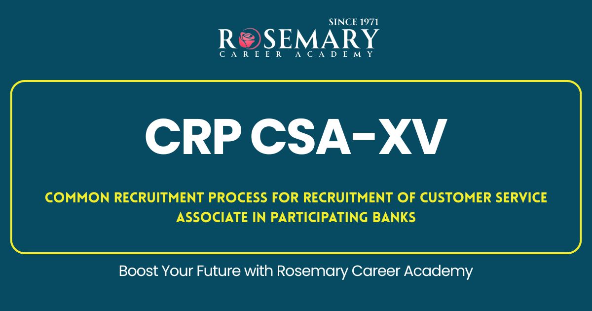 Blogs 12 Common Recruitment Process For Recruitment of Customer Service Associate in Participating Banks CRP CSA-XV